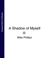 Mike Phillips - A Shadow of Myself