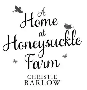 A Home at Honeysuckle Farm A gorgeous and heartwarming summer read - изображение 1