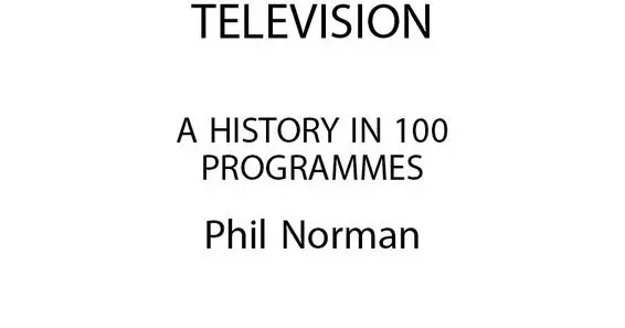 A History of Television in 100 Programmes - изображение 1