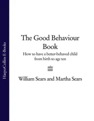 Martha Sears - The Good Behaviour Book - How to have a better-behaved child from birth to age ten