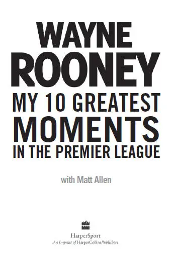 CONTENTS TITLE PAGE 1 DEBUT 2 MY FIRST EVERTON GOAL 3 STARTING AT OLD - фото 1