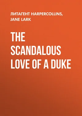 Jane Lark The Scandalous Love of a Duke обложка книги