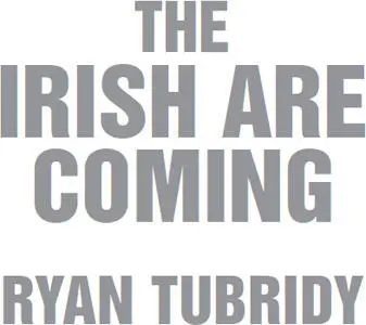 The Irish Are Coming - изображение 1