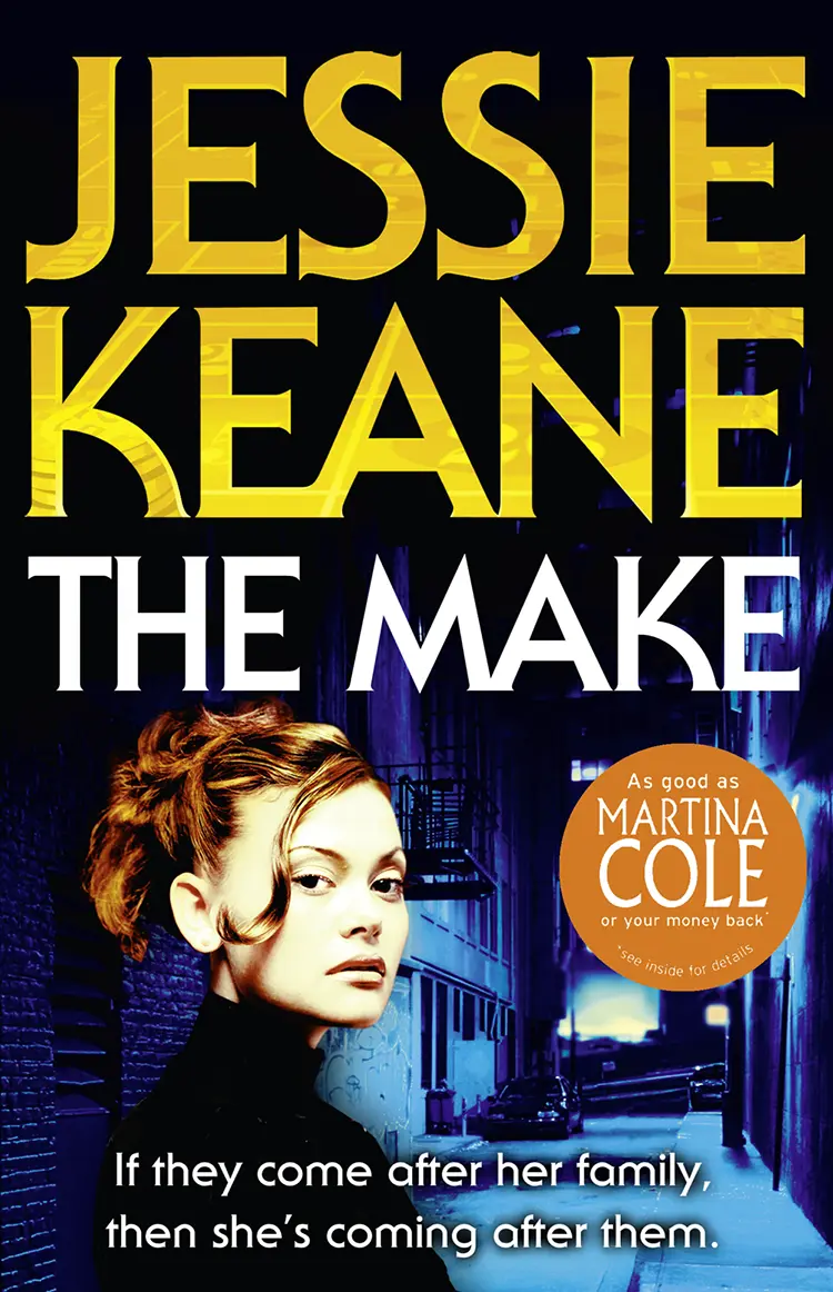 JESSIE KEANE The Make Copyright Copyright Jessie Keane 2011 Jessie Keane - фото 1