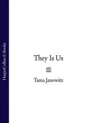 Tama Janowitz - They Is Us