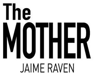 The Mother A shocking thriller about every mothers worst fear - изображение 1