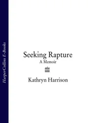 Kathryn Harrison - Seeking Rapture - A Memoir