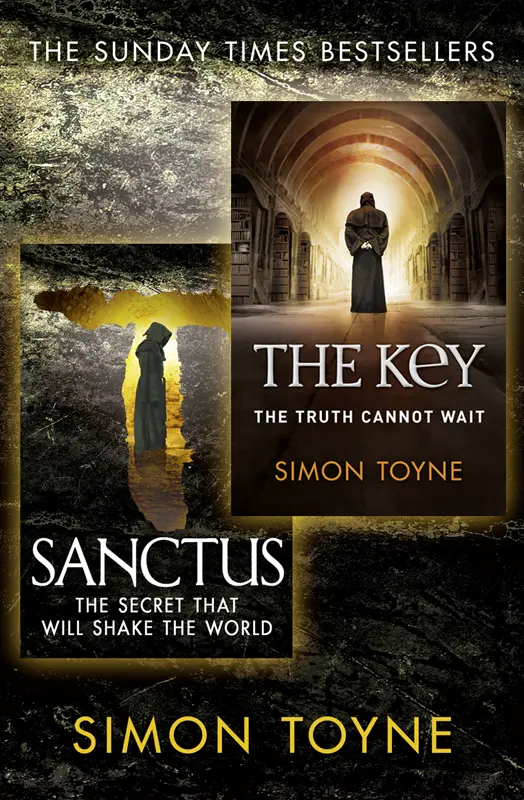 TWO BESTSELLING THRILLERS SANCTUS THE KEY Simon Toyne Table of Contents - фото 1