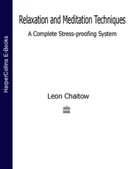 Leon Chaitow - Relaxation and Meditation Techniques - A Complete Stress-proofing System