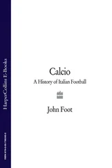 John Foot - Calcio - A History of Italian Football