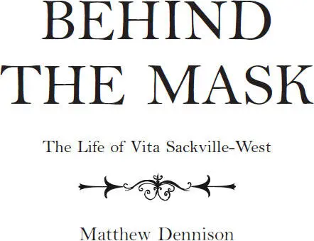 Behind the Mask The Life of Vita SackvilleWest - изображение 1