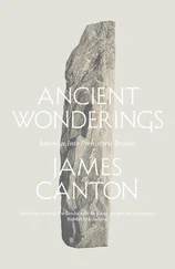 James Canton - Ancient Wonderings - Journeys Into Prehistoric Britain
