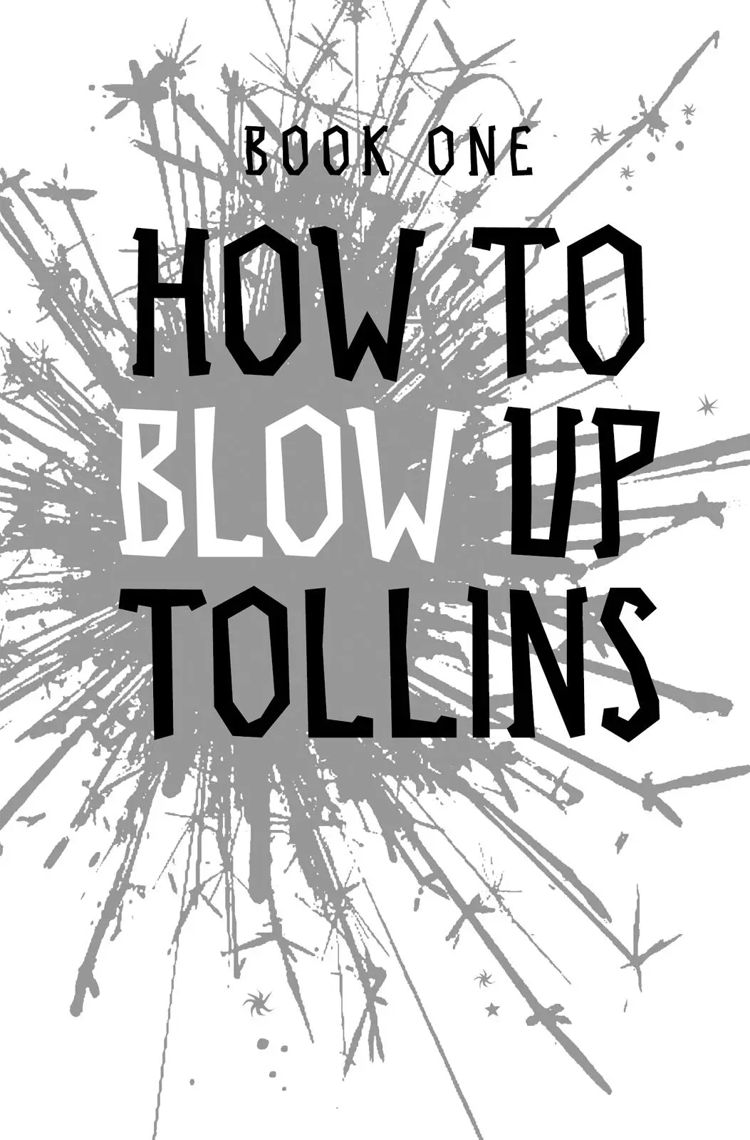 HOW TO BLOW UP TOLLINS - фото 6