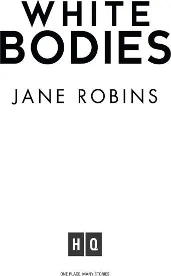White Bodies A gripping psychological thriller for fans of Clare Mackintosh and Lisa Jewell - изображение 1