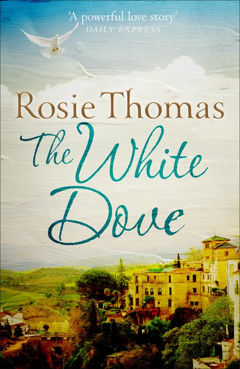 The White Dove BY ROSIE THOMAS Contents Title Page The White Dove BY - фото 2