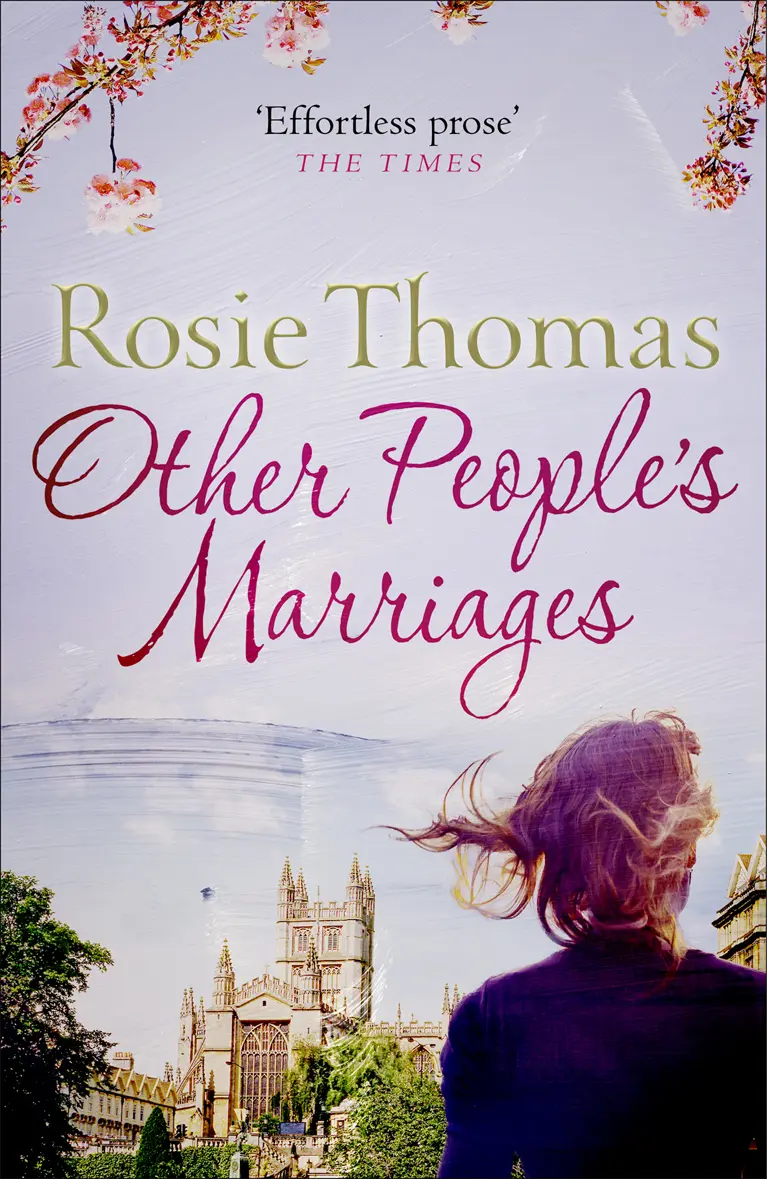 Other Peoples Marriages BY ROSIE THOMAS Contents Cover Title Page - фото 2