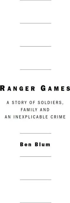 Ranger Games A Story of Soldiers Family and an Inexplicable Crime - изображение 1