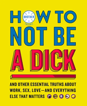 Brother Brother How to Not Be a Dick: And Other Truths About Work, Sex, Love - And Everything Else That Matters обложка книги