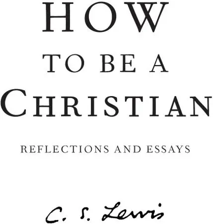 How to Be a Christian Reflections Essays - изображение 1