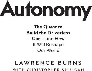 Autonomy The Quest to Build the Driverless Car And How It Will Reshape Our World - изображение 1