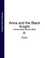 Fynn Fynn - Anna and the Black Knight - Incorporating Anna’s Book