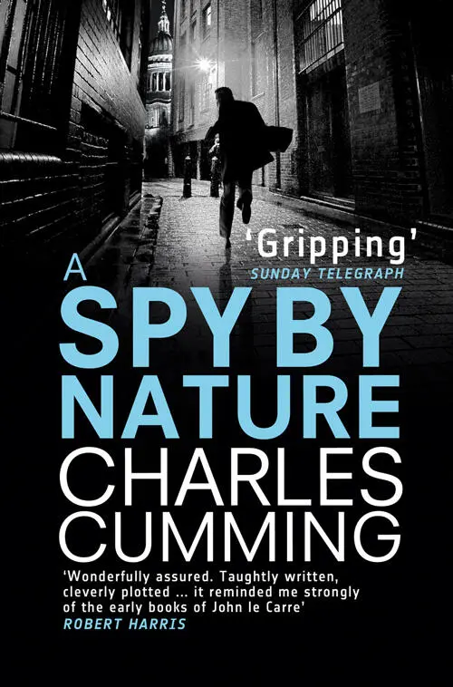 CHARLES CUMMING A Spy By Nature Copyright Harper An imprint of - фото 2