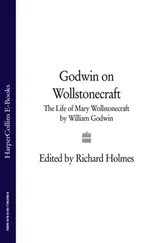 William Godwin - Godwin on Wollstonecraft - The Life of Mary Wollstonecraft by William Godwin