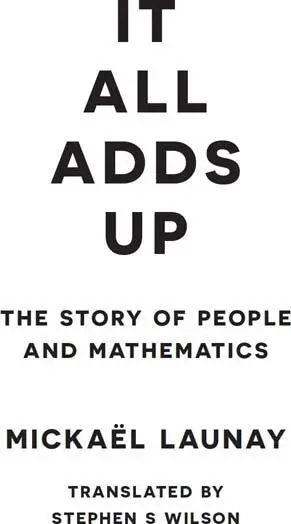 It All Adds Up The Story of People and Mathematics - изображение 1