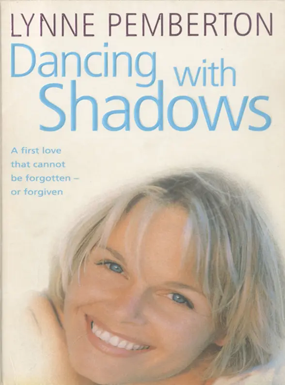 LYNNE PEMBERTON Dancing with Shadows Dedication Dedication Chapter One - фото 1