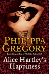 Philippa Gregory - Alice Hartley‘s Happiness