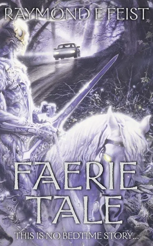 RAYMOND E FEIST Faerie Tale One of lifes truly rarest treasures is - фото 1