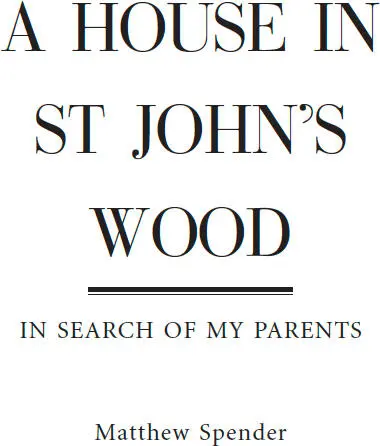 A House in St Johns Wood In Search of My Parents - изображение 1