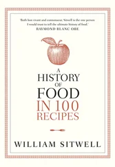 William Sitwell - A History of Food in 100 Recipes