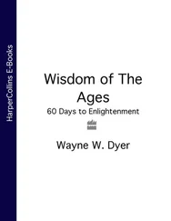 Wayne Dyer - Wisdom of The Ages - 60 Days to Enlightenment