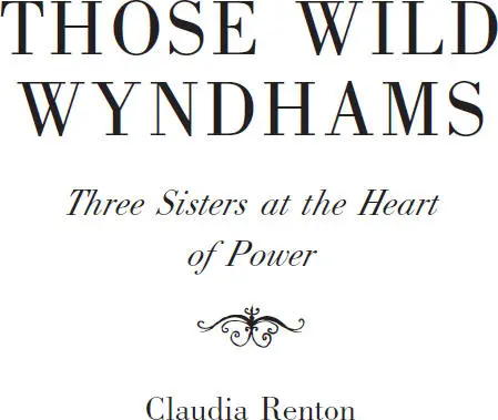 Those Wild Wyndhams Three Sisters at the Heart of Power - изображение 1