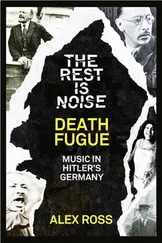 Alex Ross - The Rest Is Noise Series - Death Fugue - Music in Hitler’s Germany
