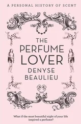 Denyse Beaulieu - The Perfume Lover - A Personal Story of Scent