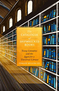 Edward Wilson-Lee The Catalogue of Shipwrecked Books: Young Columbus and the Quest for a Universal Library обложка книги