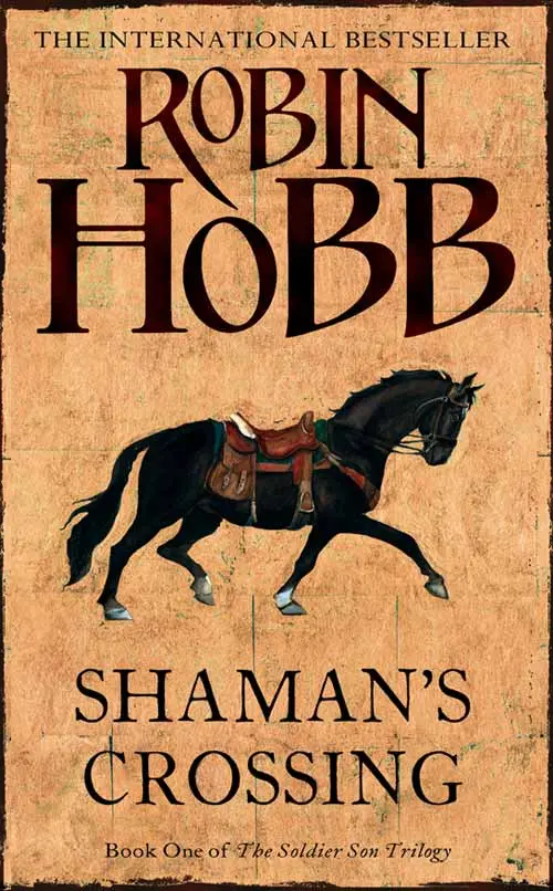 Shamans Crossing Book One of the Soldier Son Trilogy Robin Hobb Copyright - фото 1