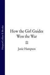 Janie Hampton - How the Girl Guides Won the War