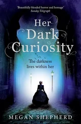 Megan Shepherd - Her Dark Curiosity