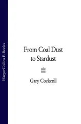 Gary Cockerill - From Coal Dust to Stardust