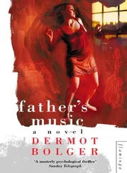 Dermot Bolger - Father’s Music