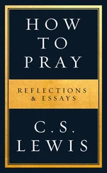C. Lewis - How to Pray