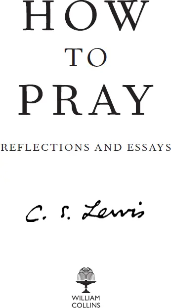 Copyright Contents COVER TITLE PAGE COPYRIGHT EPIGRAPH PREFACE CAN PRAYER BE - фото 1