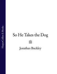 Jonathan Buckley - So He Takes the Dog