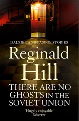 Reginald Hill - There are No Ghosts in the Soviet Union