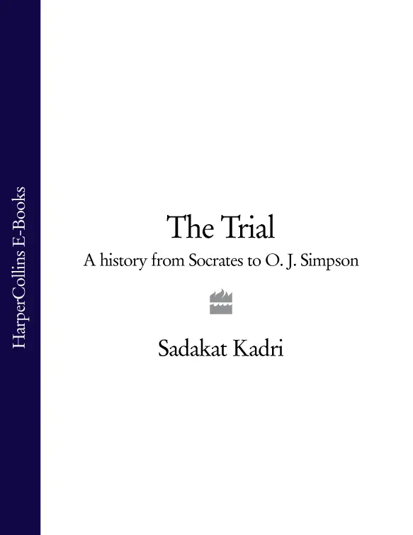 The Trial A History from Socrates to O J Simpson - изображение 1