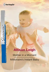 Allison Leigh - Mother In A Moment - Mother In A Moment / Millionaire's Instant Baby