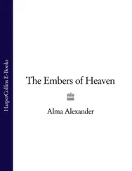 Alma Alexander - The Embers of Heaven